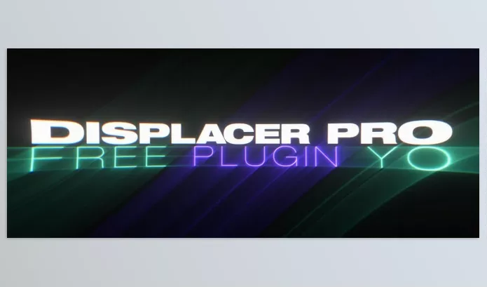 Plugin – Displacer Pro by Plugin Everything – Download