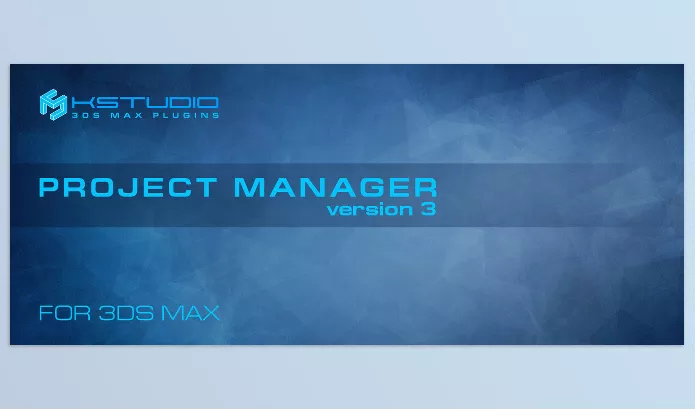 3Ds Max Asset – Project Manager by Kstudio – Download