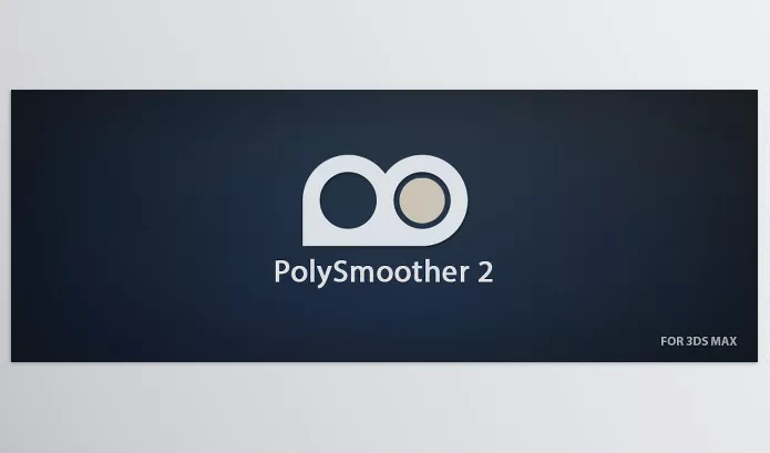 3Ds Max Asset – PolySmoother 2 by PolyTools 3D – Download