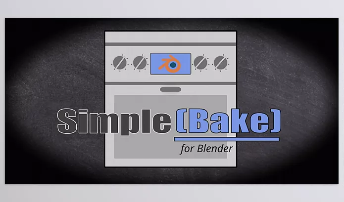 Blender Addon – Simplebake by HaughtyGrayAlien – Download