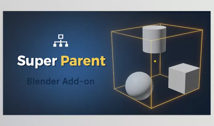 Blender Addon – Super Parent by Calm Dude – Download