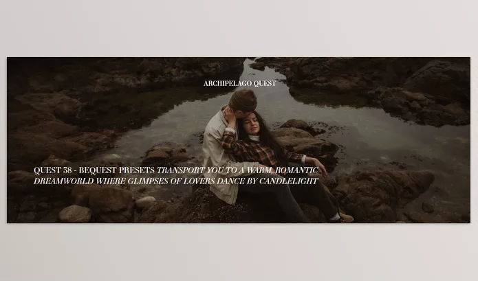 Lightroom Preset – Quest 38 – Bequest by Archipelago Quest – Download
