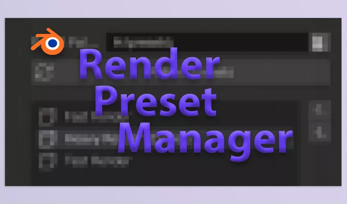 Blender Addon – Render Preset Manager by FlinCode – Download