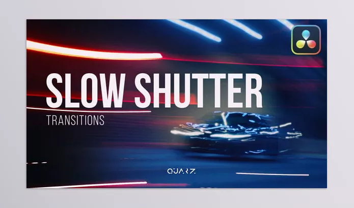 Resolve Tool – Slow Shutter Transitions for Davinci Resolve by Quarz – Download 56797700