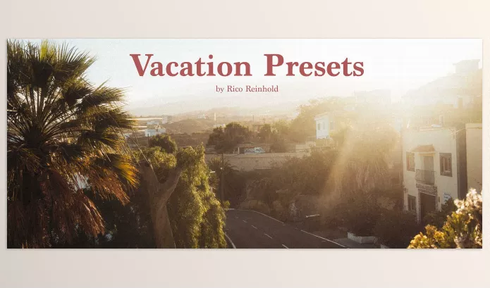 Lightroom Preset – Vacation Presets by Rico Reinhold – Download