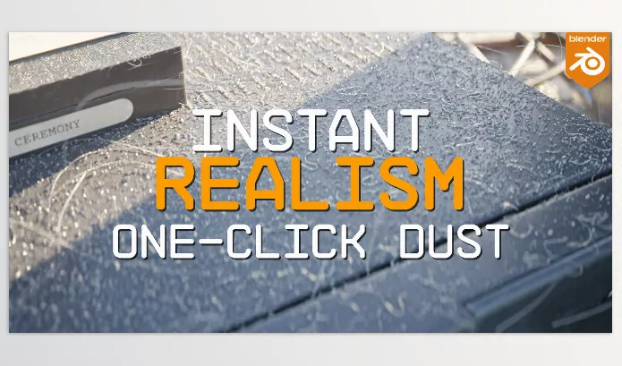 Blender Addon – One Click Dust Instant Realism by Lazy3D – Download