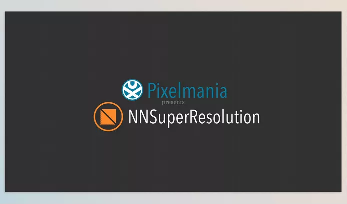 Software – NNSuperResolution by Pixelmania – Download