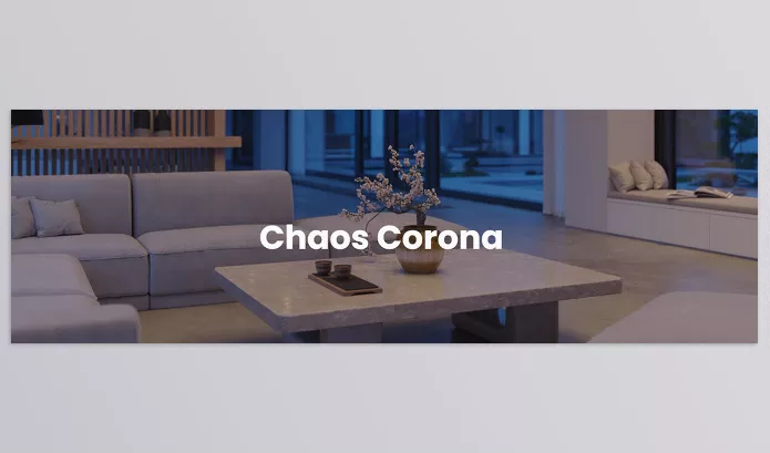 Software – Corona by Chaos – Download