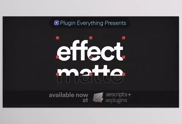 Plugin – Effect Matte by Plugin Everything – Download