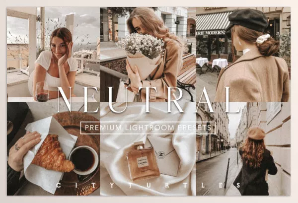 Lightroom Preset – NEUTRAL CHIC Lightroom Presets by CityTurtles – Download