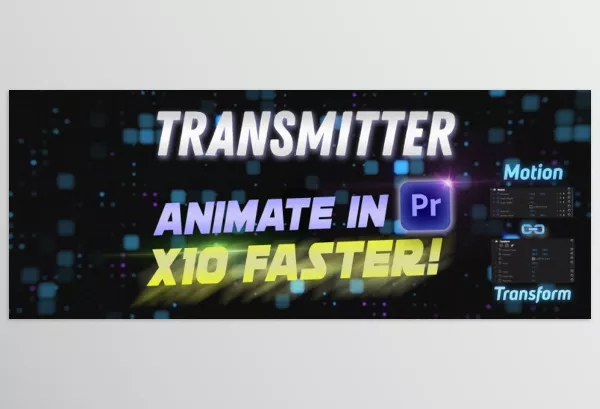 Plugin – Transmitter for Premiere Pro by Leyero – Download