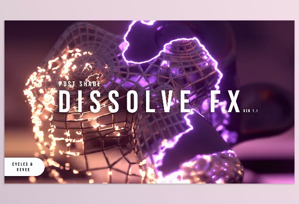 Blender Addon – Postshade Dissolve Fx by Post Shade FX – Download