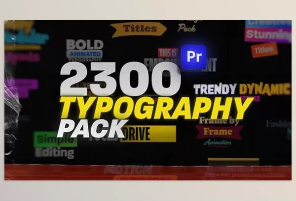 Asset – 2300 Animated Typography Pack by xFxDesigns – Download 54262105