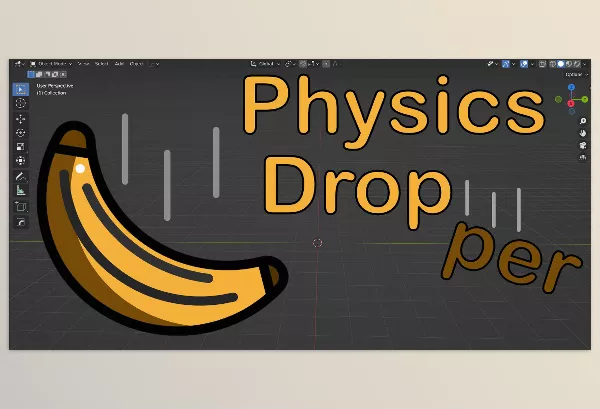 Blender Addon – Physics Dropper by Elin – Download