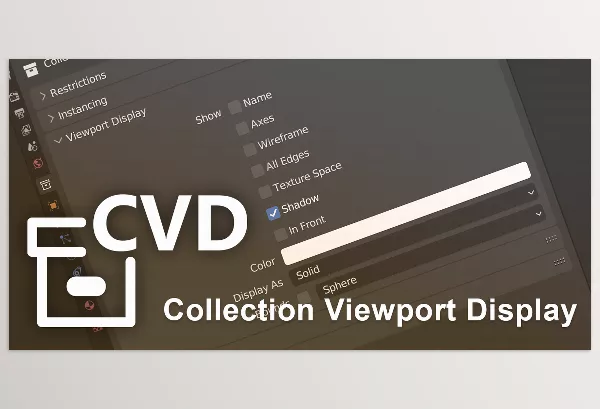 Blender Addon – Collection Viewport Display by BlenderWeapons – Download