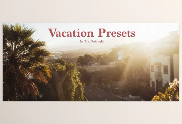 Lightroom Preset – Vacation Presets by Rico Reinhold – Download
