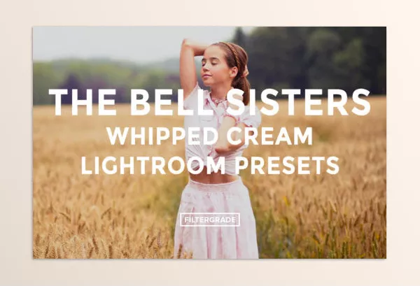 Lightroom Preset – The Bell Sisters Whipped Cream Lightroom Presets by FilterGrade – Download