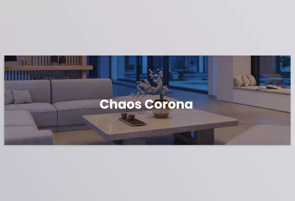 Software – Corona by Chaos – Download